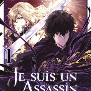 JE SUIS UN ASSASSIN (ET JE SURPASSE LE HEROS) - T01 - JE SUIS UN ASSASSIN (ET JE SURPASSE LE HEROS)