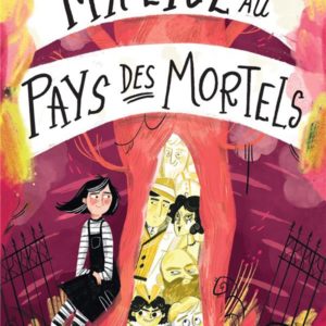 MALICE AU PAYS DES MORTELS