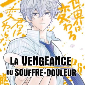 LA VENGEANCE DU SOUFFRE-DOULEUR T06