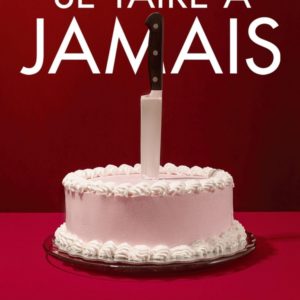 SE TAIRE A JAMAIS