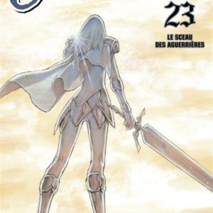 CLAYMORE - TOME 23 - LE SCEAU DES GUERRIERES