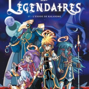 LES LEGENDAIRES T17 - L'EXODE DE KALANDRE