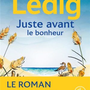 JUSTE AVANT LE BONHEUR