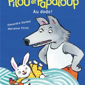 PILOU ET PAPALOUP - TOME 2 - AU DODO !