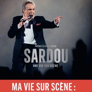 SARDOU - UNE VIE SUR SCENE