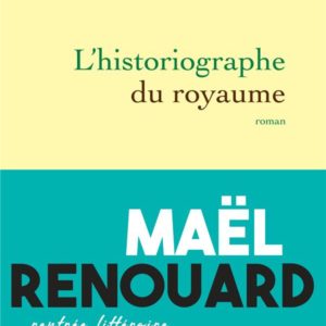 L'HISTORIOGRAPHE DU ROYAUME - ROMAN