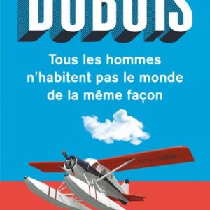 TOUS LES HOMMES N'HABITENT PAS LE MONDE DE LA MEME FACON