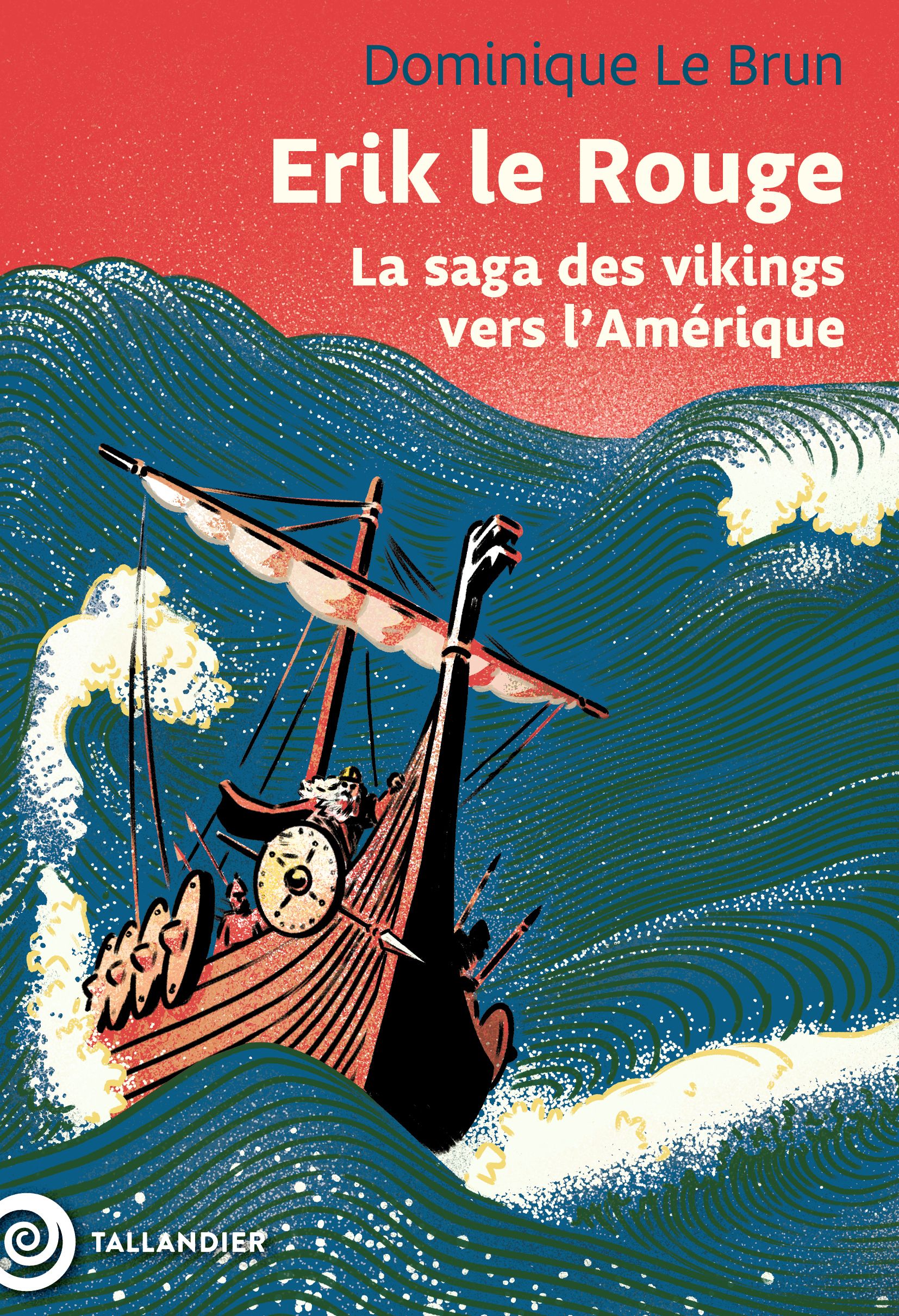 ERIK LE ROUGE - LA SAGA DES VIKINGS VERS L'AMERIQUE
