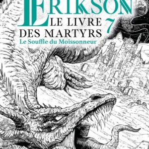 LE SOUFFLE DU MOISSONNEUR (LE LIVRE DES MARTYRS, TOME 7)