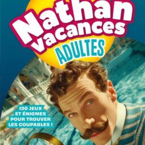 CAHIER DE VACANCES - NATHAN VACANCES ADULTES SPECIAL ENQUETES