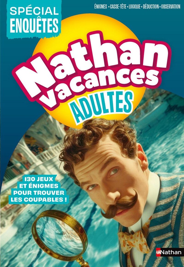 CAHIER DE VACANCES - NATHAN VACANCES ADULTES SPECIAL ENQUETES