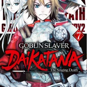 GOBLIN SLAYER DAIKATANA - TOME 7