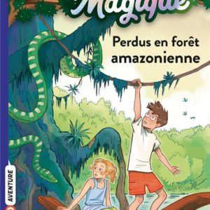 LA CABANE MAGIQUE, TOME 05 - PERDUS EN FORET AMAZONIENNE
