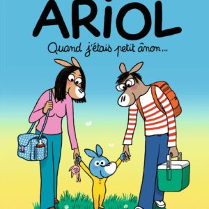 ARIOL, TOME 21 - QUAND J'ETAIS PETIT ANON...