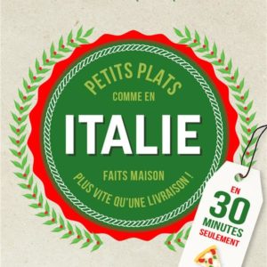 PETITS PLATS COMME EN ITALIE - FAITS MAISON PLUS VITE QU'UNE LIVRAISON ! EN 30 MINUTES SEULEMENT
