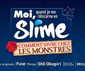 MOI QUAND JE ME REINCARNE EN SLIME - MOI, QUAND JE ME REINCARNE EN SLIME - COMMENT VIVRE CHEZ LES MO