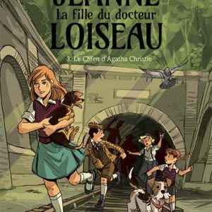 LE CHIEN D'AGATHA CHRISTIE T3 - JEANNE, LA FILLE DU DOCTEUR LOISEAU - TOME 3
