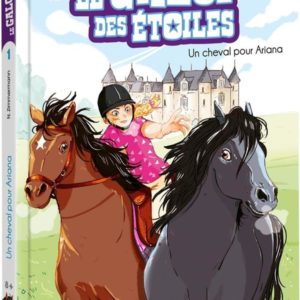 LE GALOP DES ETOILES - UN CHEVAL POUR ARIANA - TOME 1