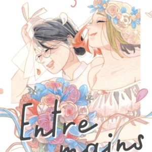 ENTRE NOS MAINS - TOME 3