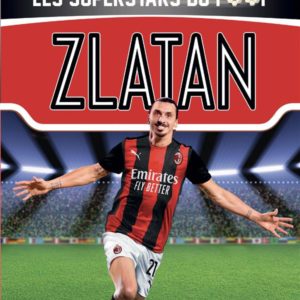 ZLATAN - LES SUPERSTARS DU FOOT