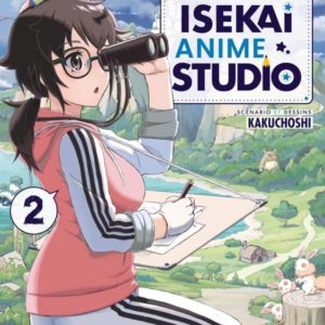 ISEKAI ANIME STUDIO - T02 - ISEKAI ANIME STUDIO - VOL. 02
