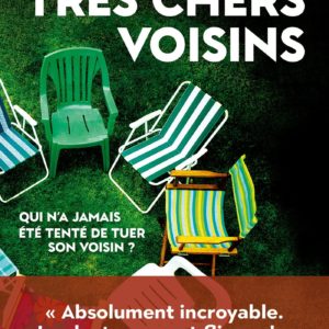 TRES CHERS VOISINS - ABSOLUMENT INCROYABLE LISA GARDNER- CET ETE, RENCONTREZ VOS VOISINS AVEC CE N