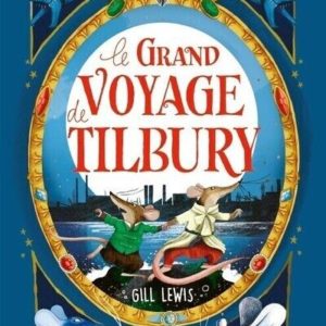 LE GRAND VOYAGE DE TILBURY
