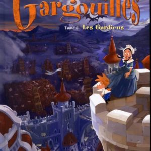 GARGOUILLES T03 - LES GARDIENS