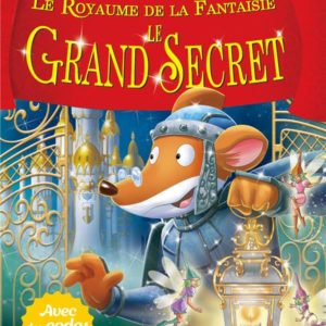 LE GRAND SECRET - ROYAUME DE LA FANTAISIE - TOME 11