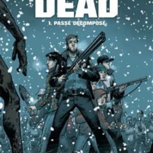 WALKING DEAD T01 - PASSE DECOMPOSE