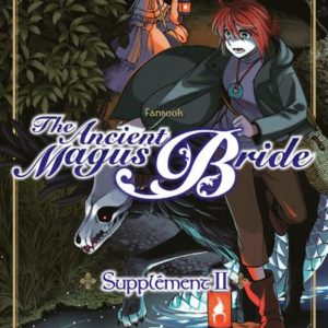 THE ANCIENT MAGUS BRIDE SUPPLEMENT T02 - VOL02