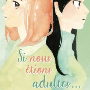 SI NOUS ETIONS ADULTES... - TOME 6