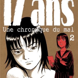 17 ANS T02 - UNE CHRONIQUE DU MAL