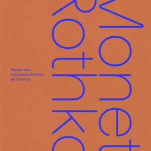 MONET ROTHKO - MUSEE DES IMPRESSIONNISMES GIVERNY