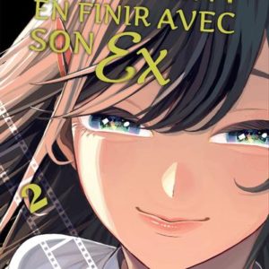 COMMENT EN FINIR AVEC SON EX - TOME 2
