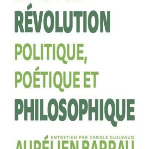 IL FAUT UNE REVOLUTION POLITIQUE, POETIQUE ET PHILOSOPHIQUE - LES APULEENNES #2