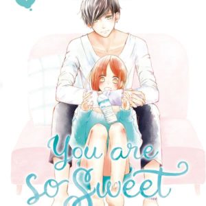 AND YET, YOU ARE SO SWEET T04