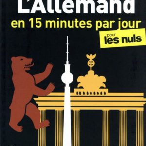 L'ALLEMAND EN 15 MINUTES PAR JOUR POUR LES NULS