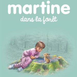 MARTINE - T37 - MARTINE DANS LA FORET