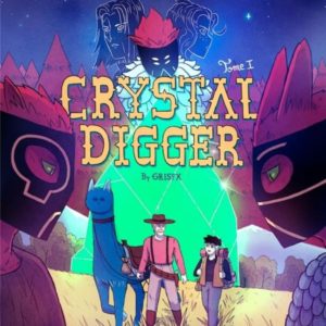 JULIA - CRYSTAL DIGGER - TOME 1 - POUR UNE POIGNEE DE CRISTAUX