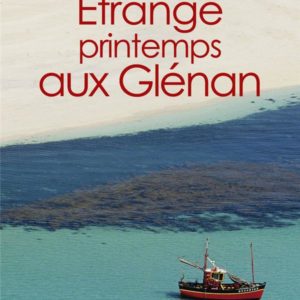 ETRANGE PRINTEMPS AUX GLENAN