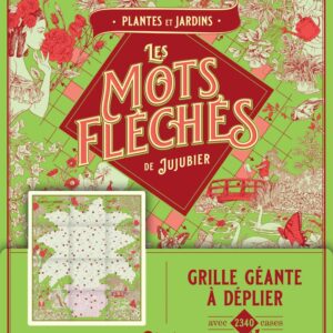 PLANTES ET JARDINS - LES MOTS FLECHES DE JUJUBIER - GRILLE GEANTE
