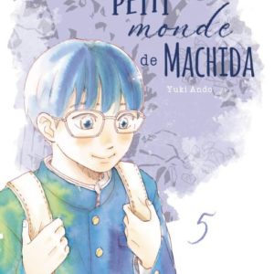 LE PETIT MONDE DE MACHIDA - TOME 5