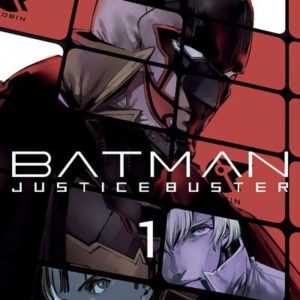 BATMAN JUSTICE BUSTER T01