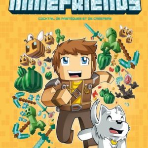 FRIGIEL ET FLUFFY : MINEFRIENDS T01 - COCKTAIL DE PASTEQUES ET DE CREEPERS