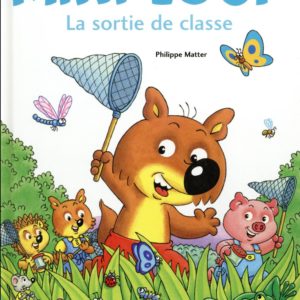 MINI-LOUP - LA SORTIE DE CLASSE
