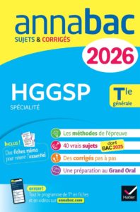 ANNALES DU BAC 2026 - ANNABAC HGGSP TLE GENERALE (SPECIALITE) - SUJETS CORRIGES & METHODES DE L'EPRE