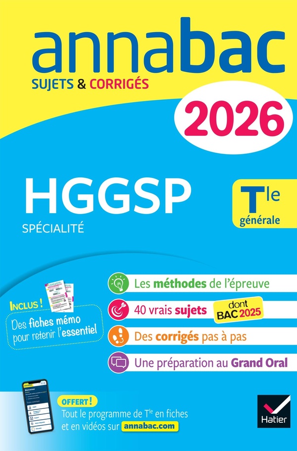 ANNALES DU BAC 2026 - ANNABAC HGGSP TLE GENERALE (SPECIALITE) - SUJETS CORRIGES & METHODES DE L'EPRE