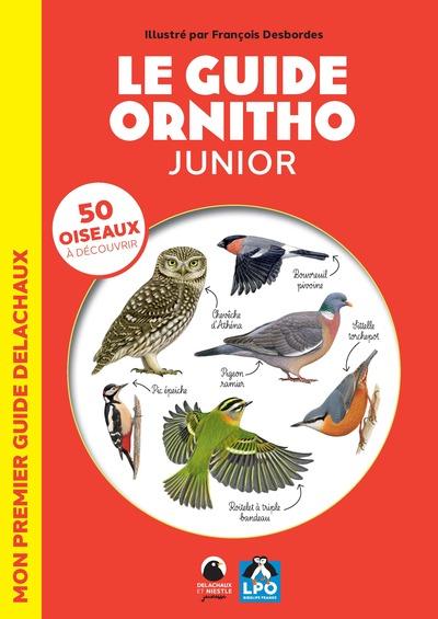 LE GUIDE ORNITHO JUNIOR - MON PREMIER GUIDE DELACHAUX
