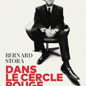 DANS LE CERCLE ROUGE - LE TOURNAGE DU FILM DE JEAN-PIERRE MELVILLE AU JOUR LE JOUR